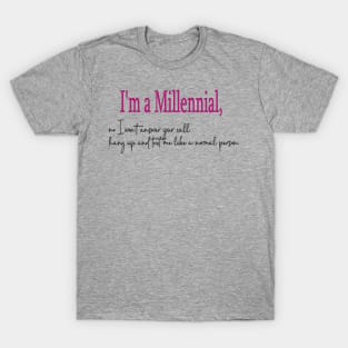 I'm a Millennial T-Shirt